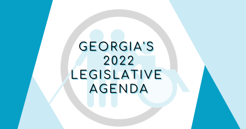 Ga Legislative Session 2022 8 Statewide Independent Living Council Of Georgia 1708